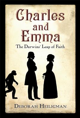 Charles and Emma: The Darwins' Leap of Faith (National Book Award Finalist) - Heiligman, Deborah