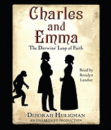 Charles and Emma: The Darwins' Leap of Faith