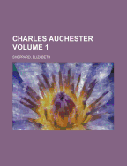 Charles Auchester Volume 1