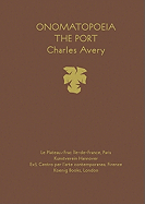 Charles Avery: Onomatopoeia: The Port