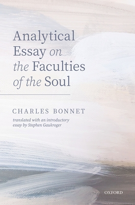 Charles Bonnet, Analytical Essay on the Faculties of the Soul - Gaukroger, Stephen (Edited and translated by)