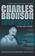 Charles Bronson: Loonyology: Loonyology: Bronson In His Own Words