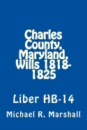 Charles County, Maryland, Wills 1818-1825: Liber Hb-14