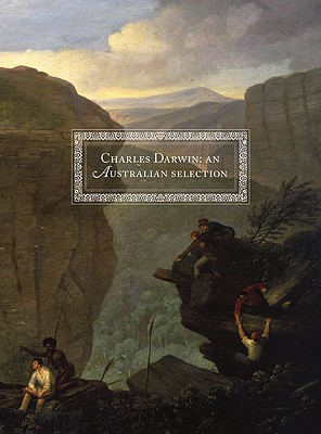 Charles Darwin: An Australian Selection - Frame, Tom (Editor), and Drayson, Nicholas (Editor), and Williams, Robyn (Editor)