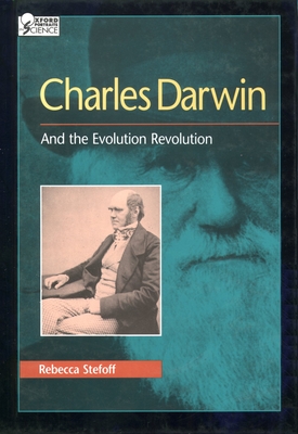 Charles Darwin: And the Evolution Revolution - Stefoff, Rebecca