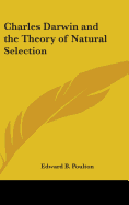 Charles Darwin and the Theory of Natural Selection