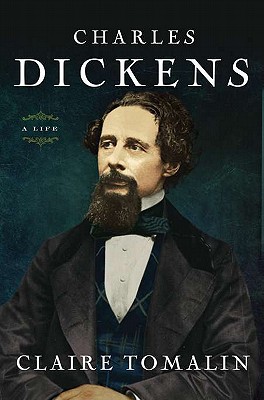 Charles Dickens: A Life - Tomalin, Claire