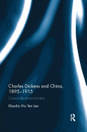 Charles Dickens and China, 1895-1915: Cross-Cultural Encounters