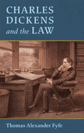 Charles Dickens and the Law [1910]