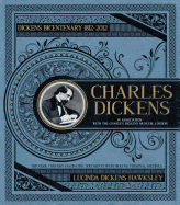 Charles Dickens: The Dickens Bicentenary, 1812-2012