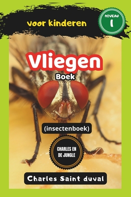 Charles en de Jungle: Vliegen boek voor kinderen (insectenboek) - Saint Duval, Charles