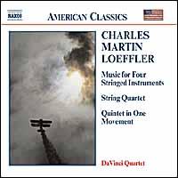 Charles Martin Loeffler: Music for Four Stringed Instruments; String Quartet; Quintet in One Movement - 