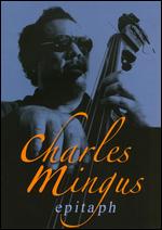 Charles Mingus: Epitaph - Humphrey Burton