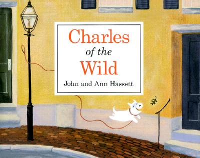 Charles of the Wild - Hassett, Ann, and Hassett, John