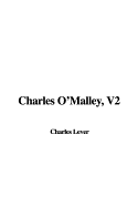 Charles O'Malley, V2 - Lever, Charles James