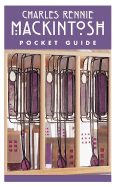 Charles Rennie Mackintosh Pocket Guide - McKean, John, and Baxter, Colin (Photographer)