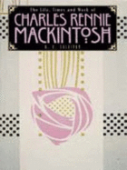 Charles Rennie Mackintosh - Sullivan, K.E.