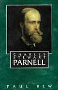 Charles Stewart Parnell - Bew, Paul