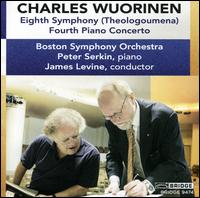 Charles Wuorinen: Eighth Symphony (Theologoumena); Fourth Piano Concerto - Peter Serkin (piano); Boston Symphony Orchestra; James Levine (conductor)