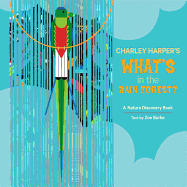 Charley Harper's What's in the Rain Forest?
