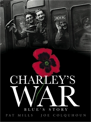 Charley's War (Vol. 4): Blue's Story - Mills, Pat