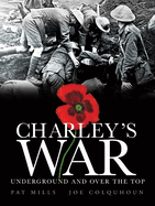 Charley's War (Vol. 6): Underground and Over the Top