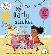 Charlie and Lola: My Party Sticker Book