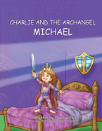 Charlie and the Archangel Michael