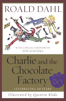 Charlie and the Chocolate Factory - Dahl, Roald