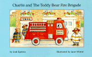 Charlie and the Teddy Bear Fire Brigade