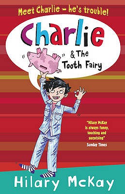 Charlie and the Tooth Fairy - McKay, Hilary