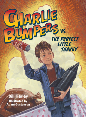Charlie Bumpers vs. the Perfect Little Turkey - Harley, Bill