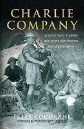 Charlie Company: In Service with C Company 2nd Queen's Own Cameron Highlanders 1940-1944