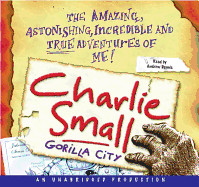 Charlie Small 1: Gorilla City - Small, Charlie, and Dennis, Andrew (Translated by)