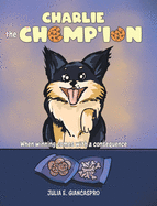 Charlie The Chomp'ion: When Winning Comes With a Consequence