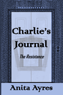 Charlie's Journal: The Resistance