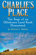 Charlie's Place: The Saga of an American Frontier Homestead