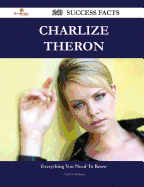 Charlize Theron 240 Success Facts - Everything You Need to Know about Charlize Theron