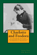 Charlotte and Feodora: A Troubled Mother-Daughter Relationship in Imperial Germany