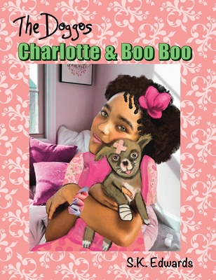 Charlotte & Boo Boo - Edwards, S K, and Becker, Patti (Editor)