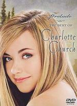 Charlotte Church: Prelude - The Best of Charlotte Church - 