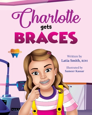 Charlotte Gets Braces - Smith, Rdh Latia