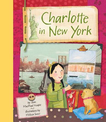 Charlotte in New York - MacPhail Knight, Joan