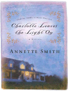 Charlotte Leaves the Light on: A Novel Volume 3