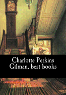 Charlotte Perkins Gilman, Best Books
