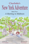 Charlotte's New York Adventure: A Meeting in Midtown