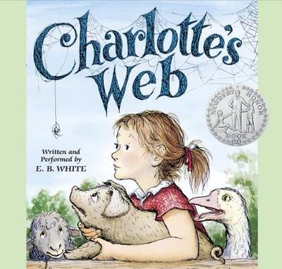 Charlotte's Web - White, E B, and White, E B (Read by)