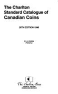 Charlton Standard Catalogue of Canadian Coins - Cross, W.K. (Revised by)