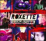 Charm School - Roxette