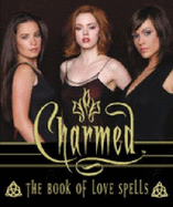 Charmed the Book of Love Spells